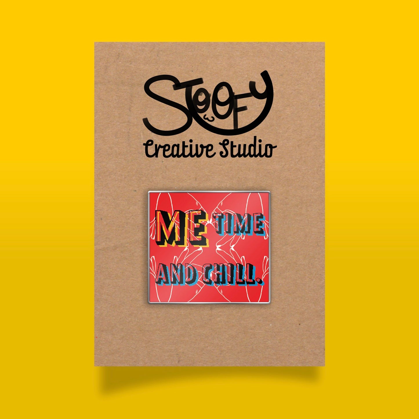 Me Time and Chill Badge - The SToOFy Store