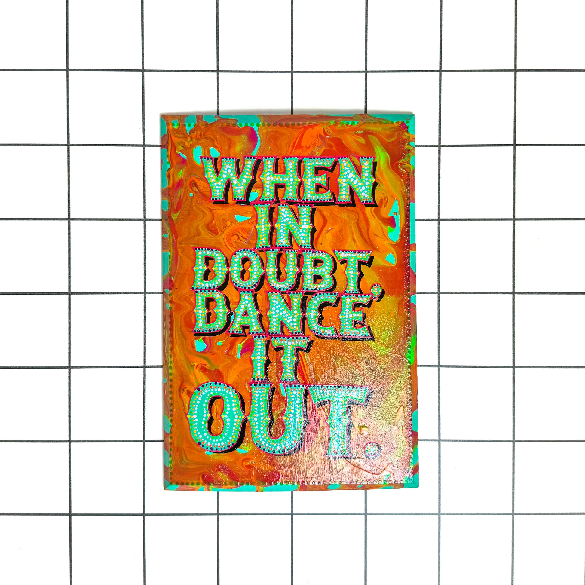 Main view of Stoofy's hand-painted "When In Doubt, Dance It Out!" wooden sign – vibrant, limited edition, one of one artwork perfect for maximalist home décor, or feel-good gifting. Contemporary art.