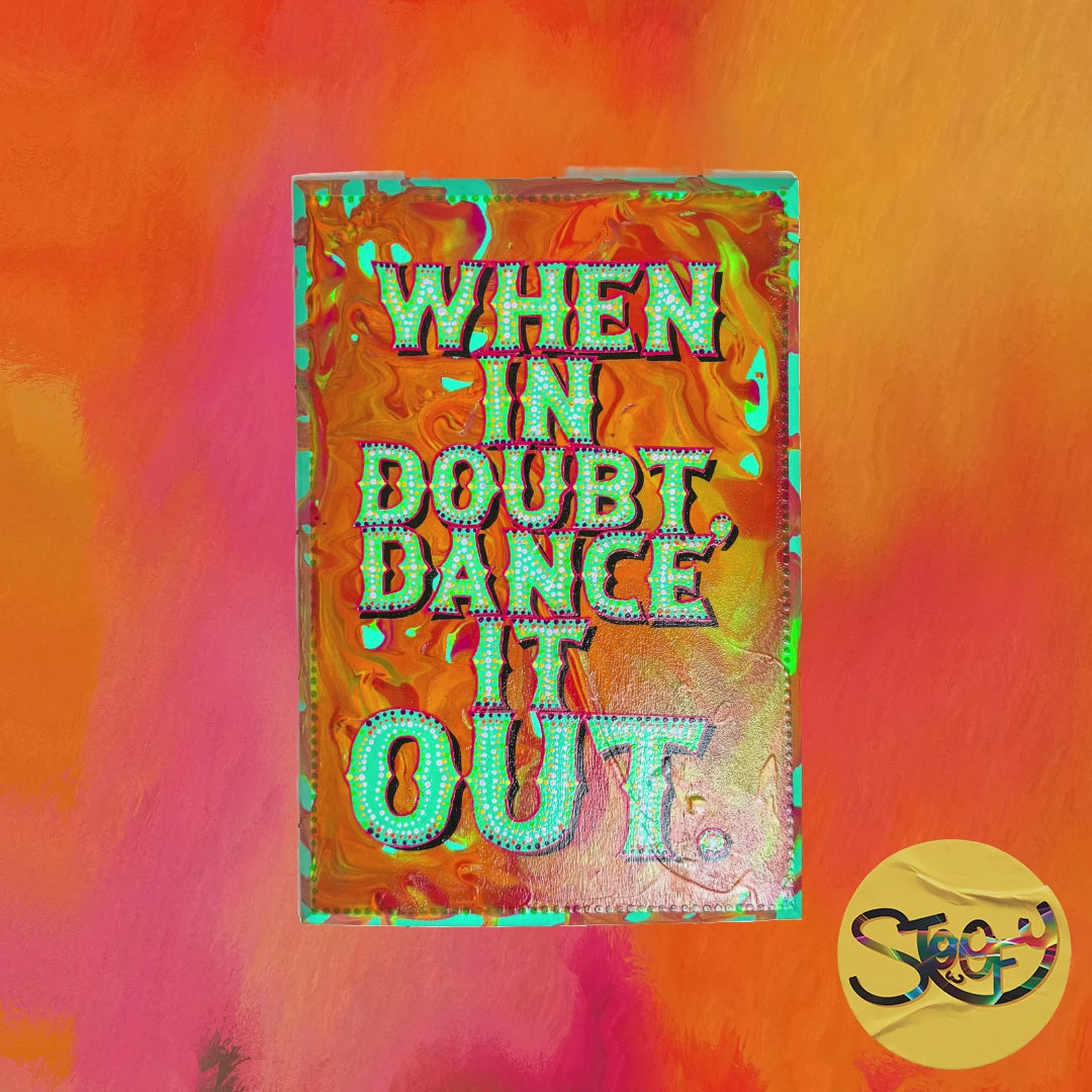 The Stoofy Store - Hand-painted "When In Doubt, Dance It Out!" wooden sign – vibrant, one-off artwork perfect for home studios, maximalist decor, or feel-good gifting.
