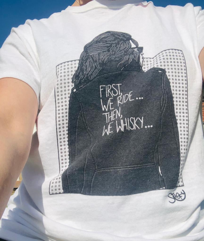 First We Ride, Then We Whisky T-shirt - The SToOFy Store